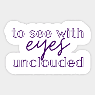 Eyes Unclouded Sticker